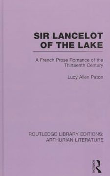 portada Sir Lancelot of the Lake: A French Prose Romance of the Thirteenth Century (en Inglés)