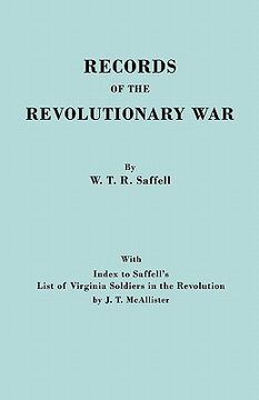 portada records of the revolutionary war. reprint of the third edition 1894, with index to saffell's list of virginia soldiers in the revolution, by j.t. mcal (in English)