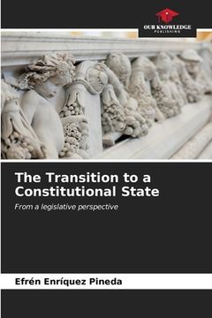 portada The Transition to a Constitutional State (en Inglés)