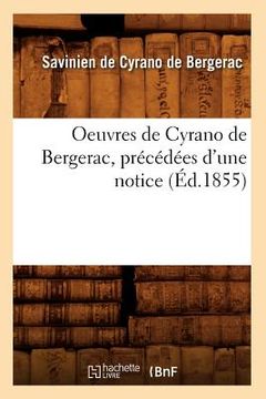 portada Oeuvres de Cyrano de Bergerac, Précédées d'Une Notice (Éd.1855)