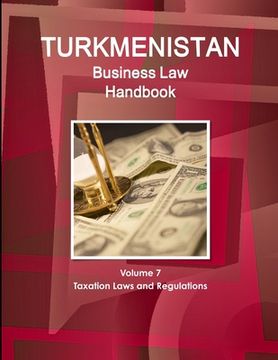 portada Turkmenistan Business Law Handbook Volume 1 Strategic Information and Basic Laws (en Inglés)