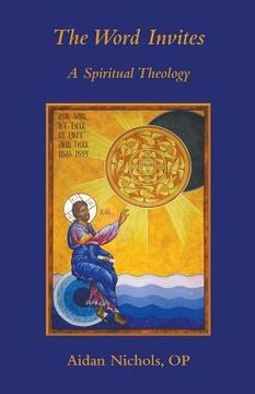 portada The Word Invites: A Spiritual Theology (en Inglés)