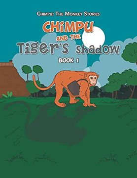portada Chimpu and the Tiger'S Shadow: Book 1 (in English)