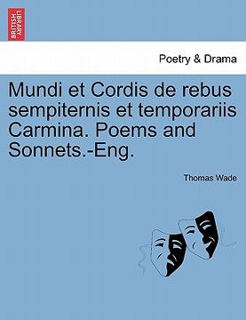 portada mundi et cordis de rebus sempiternis et temporariis carmina. poems and sonnets.-eng. (en Inglés)