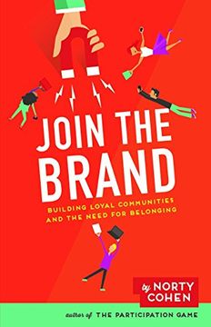portada Join the Brand: Building Loyal Communities and the Need for Belonging (in English)