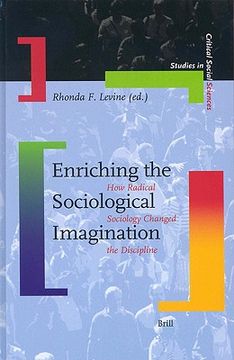 portada Enriching the Sociological Imagination: How Radical Sociology Changed the Discipline (in English)