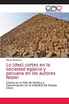 portada Lo (Des) Cortes en la Sociedad Egipcia y Peruana en los Autores Nobel: Charla en el Nilo de Mahfuz y Conversación en la Catedral de Vargas Llosa