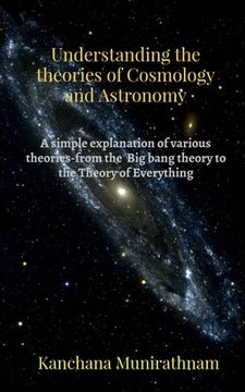 portada Understanding the theories of Cosmology and Astronomy (en Inglés)