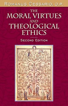 portada The Moral Virtues and Theological Ethics, Second Edition (en Inglés)
