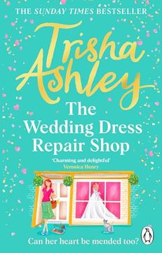 portada The Wedding Dress Repair Shop: The Brand New, Uplifting and Heart-Warming Summer Romance from the Sunday Times Bestseller