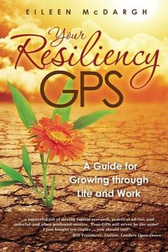 portada Your Resiliency GPS: A Guide for  Growing through  Life and Work