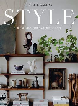 portada Style: The art of Creating a Beautiful Home (en Inglés)
