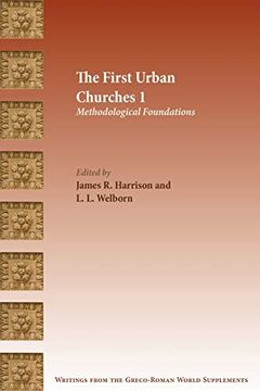 portada The First Urban Churches 1: Methodological Foundations: 6 (Writings From the Greco-Roman World Suppl) (en Inglés)