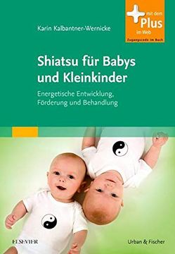 portada Shiatsu für Babys und Kleinkinder: Energetische Entwicklung, Förderung und Behandlung (en Alemán)