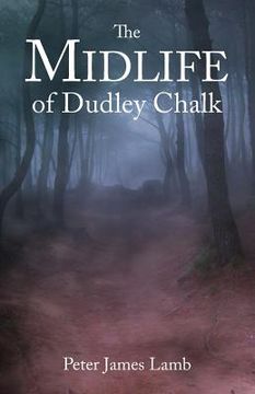portada The Midlife of Dudley Chalk (en Inglés)
