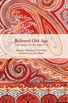 portada Beloved old age and What to do About it: Margery Allingham's the Relay (en Inglés)
