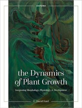 portada The Dynamics of Plant Growth: Integrating Morphology, Physiology, and Development (in English)