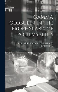 portada Gamma Globulin in the Prophylaxis of Polilmyelitis (en Inglés)