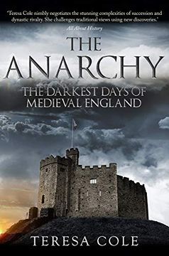 portada The Anarchy: The Darkest Days of Medieval England (en Inglés)