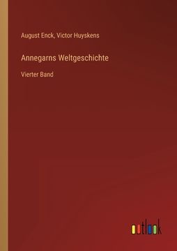 portada Annegarns Weltgeschichte: Vierter Band (en Alemán)