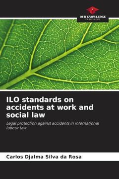 portada Ilo Standards on Accidents at Work and Social law (en Inglés)