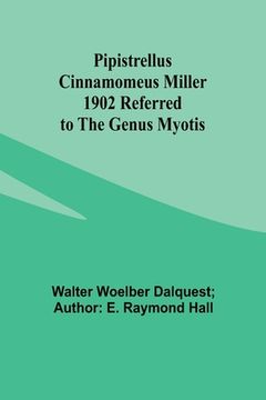 portada Pipistrellus cinnamomeus Miller 1902 Referred to the Genus Myotis (in English)