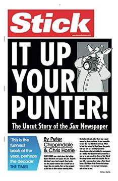 portada Stick it up Your Punter! The Uncut Story of the "Sun" Newspaper (en Inglés)