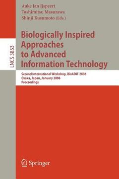 portada biologically inspired approaches to advanced information technology: second international workshop, bioadit 2006, osaka, japan 26-27, 2006, proceeding (en Inglés)