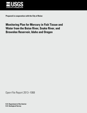 portada Monitoring Plan for Mercury in Fish Tissue and Water from the Boise River, Snake River, and Brownlee Reservoir, Idaho and Oregon