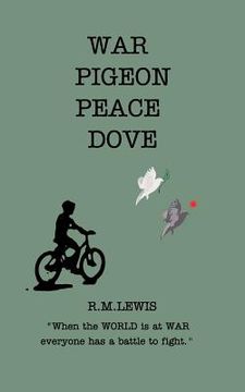 portada War Pigeon, Peace Dove (en Inglés)