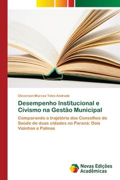 portada Desempenho Institucional e Civismo na Gestão Municipal (en Portugués)