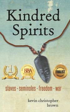 portada Kindred Spirits: Slaves - Seminoles - Freedom - War (en Inglés)