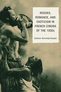 portada Rogues, Romance, and Exoticism in French Cinema of the 1930S (in English)
