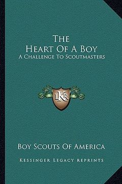 portada the heart of a boy: a challenge to scoutmasters (in English)