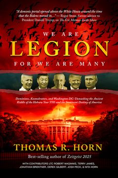 portada We Are Legion for We Are Many: Dominions, Kosmokrators, and Washington, DC: Unmasking the Ancient Riddle of the Hebrew Year 5785 and the Imminent Des (in English)