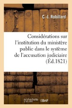 portada Considerations Sur L'Institution Du Ministere Public Dans Le Systeme de L'Accusation Judiciaire (Sciences sociales)