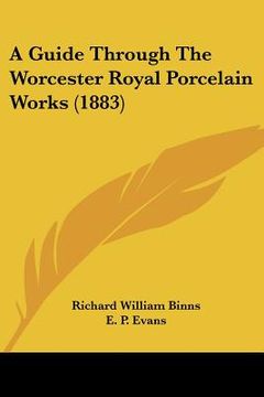 portada a guide through the worcester royal porcelain works (1883)