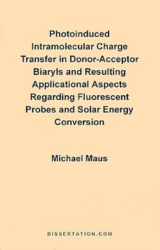 portada photoinduced intramolecular charge transfer in donor-acceptor biaryls and resulting applicational aspects regarding fluorescent probes and solar energ (en Inglés)