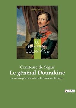 portada Le général Dourakine: un roman pour enfants de la comtesse de Ségur. (in French)