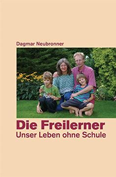 portada Die Freilerner - Unser Leben Ohne Schule (en Alemán)