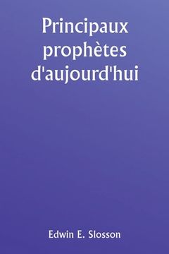 portada Principaux prophètes d'aujourd'hui (en Francés)