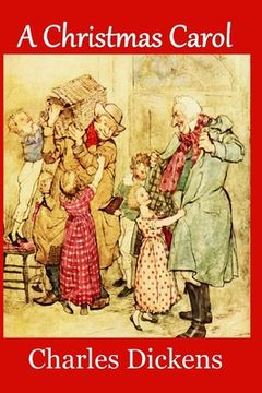 portada A Christmas Carol: Complete and Unabridged 1843 Edition (Illustrated) (en Inglés)
