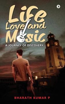 portada Life, Love and Music: A Journey of Discovery (in English)