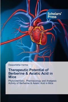 portada Therapeutic Potential of Berberine & Asiatic Acid in Mice (en Inglés)