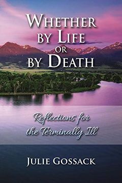 portada Whether by Life or by Death: Reflections for the Terminally ill (en Inglés)