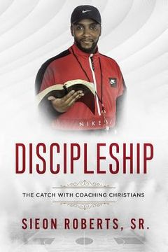 portada Discipleship: The Catch with Coaching Christians (en Inglés)