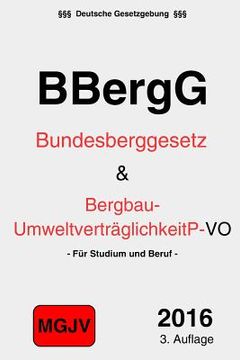 portada Bundesberggesetz: BBergG und VO zur Umweltverträglichkeitprüfung (en Alemán)