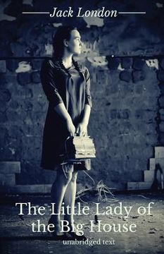 portada The Little Lady of the Big House: A novel by Jack London (en Inglés)