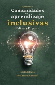 portada Comunidades de Aprendizaje Inclusivas, Segunda Edición: Talleres y Proyectos (in Spanish)