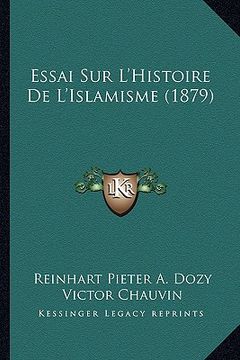 portada Essai Sur L'Histoire De L'Islamisme (1879) (in French)